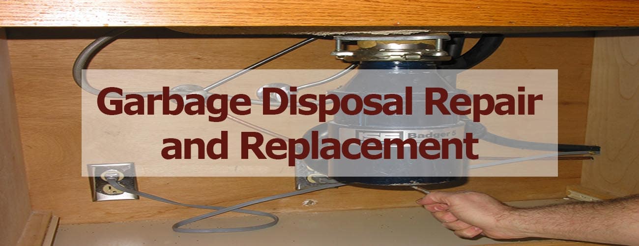 Garbage Disposal Repair and Replacement